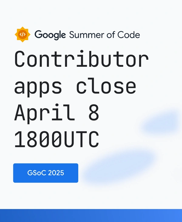 Google Summer of Code 2025: Code for Open Source, Earn $3K–$6K, Apply by April 8! - Flow Card Image
