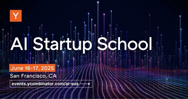 Join Y Combinator's AI Startup School: June, 2025, in the heart of San Francisco - Flow Card Image